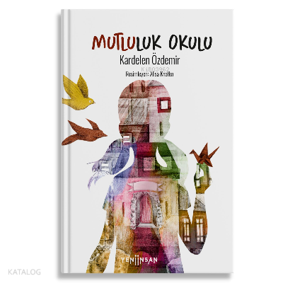 Mutluluk Okulu (Ciltli)