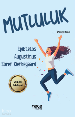 Mutluluk | Soren Kierkegaard | Gece Kitaplığı Yayınları