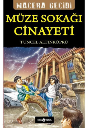Müze Sokağı Cinayeti - Macera Geçidi | Tuncel Altınköprü | Genç Hayat