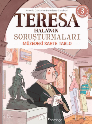 Müzedeki Sahte Tablo - Teresa Hala'nın Soruşturmaları;Görsel, Mantıksal ve Bilişsel Beceri Etkinlikleri (7-9 Yaş)