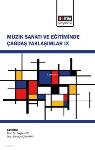 Müzik Sanatı ve Eğitiminde Çağdaş Yaklaşımlar- IX