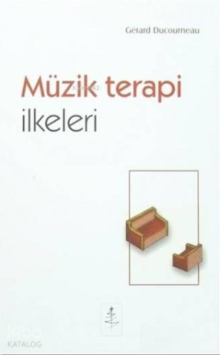 Müzik Terapi İlkeleri