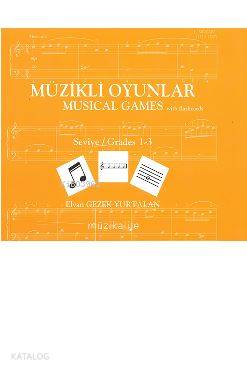 Müzikli Oyunlar – Musical Games; Seviye / Grades 1- 3