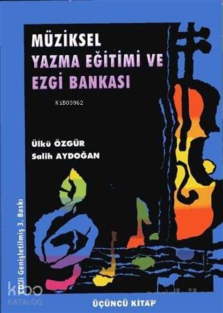 Müziksel Yazma Eğitimi ve Ezgi Bankası (Üçüncü Kitap)