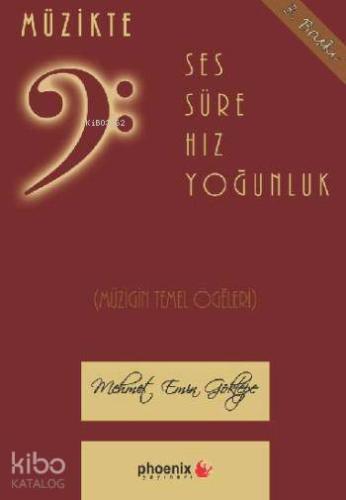 Müzikte; Ses, Süre, Hız, Yoğunluk