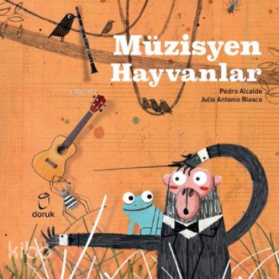 Müzisyen Hayvanlar | Pedro Alcalde | Doruk Yayıncılık