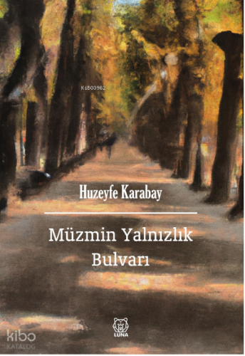 Müzmin Yalnızlık Bulvarı