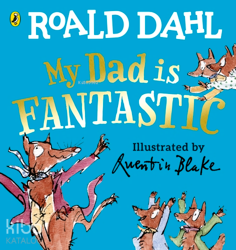 My Dad is Fantastic | Roald Dahl | Puffin Books