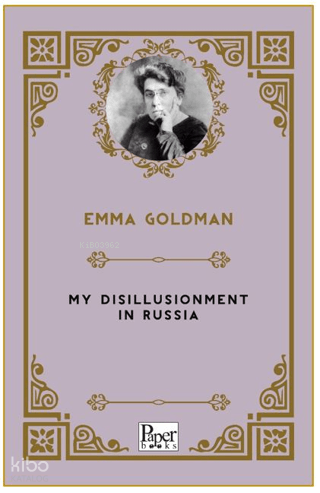 My Disillusionment In Russia | Emma Goldman | Paper Books