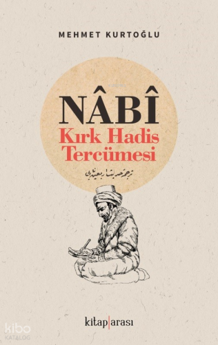 Nabi - Kırk Hadis Tercümesi