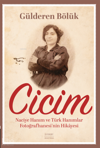 Naciye Hanım ve Türk Hanımlar Fotoğrafhanesi’nin Hikâyesi