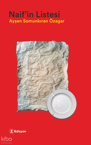 Naif’in Listesi | Ayşen Somunkıran Özagar | Edisyon Kitap