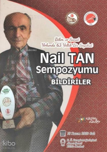 Nail Tan Sempozyumu Bildiriler;Bilim ve Sanat Yolunda 63 Yıllık Bir Seyahat