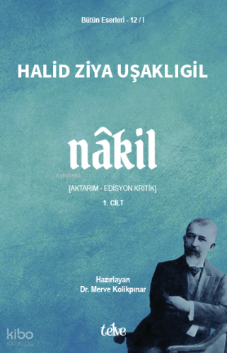 Nâkil 1. Cilt;Aktarım - Edisyon Kritik