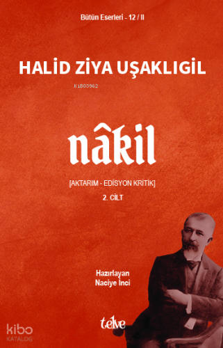 Nâkil 2. Cilt;Aktarım - Edisyon Kritik