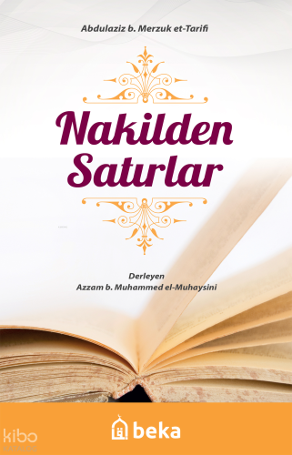 Nakilden Satırlar | Abdulaziz B. Merzuk Et - Tarifi | Beka Yayınları
