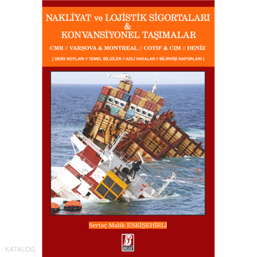 Nakliyat ve Lojistik Sigortaları Konvansiyonel Taşımalar