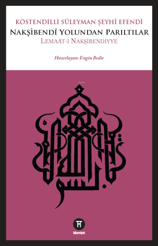 Nakşibendî Yolundan Parıltılar;Lemaât-i Nakşibendiyye