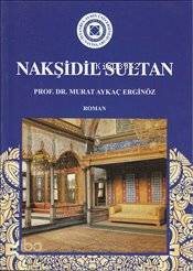 Nakşidil Sultan | Murat Aykaç Erginöz | İstanbul Aydın Üniversitesi Ya