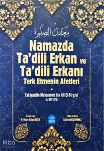 Namazda Tadili Erkan ve Tadili Erkanı Terk Etmenin Afetleri