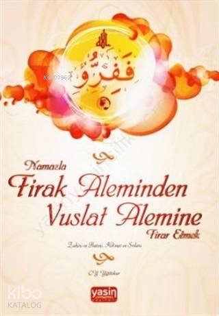 Namazla Firak Aleminden Vuslat Alemine Firar Etmek