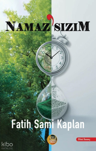Namaz'sızım | Fatih Sami Kaplan | Aysima Yayınları