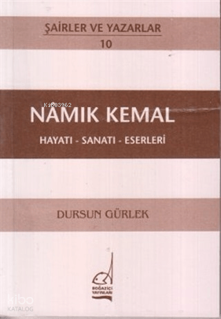 Namık Kemal: Hayatı - Sanatı - Eserleri