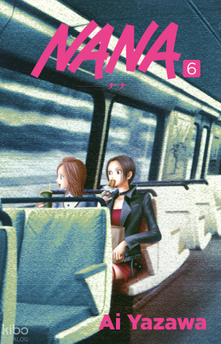 Nana Cilt 6 | Ai Yazawa | Marmara Çizgi Yayın Dağıtım