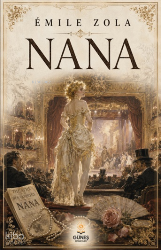 Nana | Emile Zola | Güneş Kitabevleri Yayınları