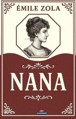 Nana | Emile Zola | Klasikhane Yayınları