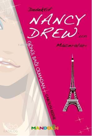 Nancy Drew'in Maceraları 5; Gönül Bağı Olmadan