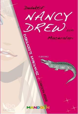 Nancy Drew'un Maceraları; Evergladeste Kaybolan Kız