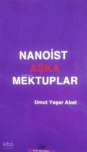 Nanoist Aşka Mektuplar | Umut Yaşar Abat | Ürün Yayınları