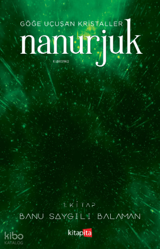 Nanurjuk 1 / Göğe Uçuşan Kristaller