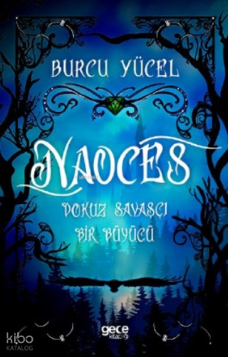 Naoçes Dokuz Savaşçı Bir Büyücü