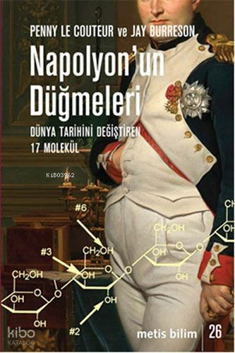 Napolyon'un Düğmeleri; Dünya Tarihini Değiştiren 17 Molekül