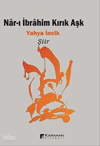 Nar-ı İbrahim Kırık Aşk | Yahya İncik | Karahan Kitabevi