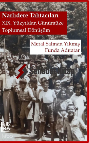 Narlıdere Tahtacıları - XIX. Yüzyıldan Günümüze Toplumsal Dönüşüm