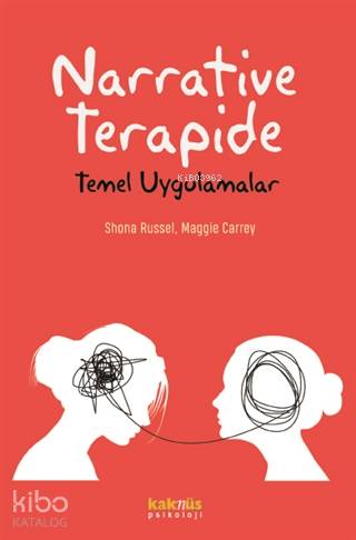 Narrative Terapide; Temel Uygulamalar