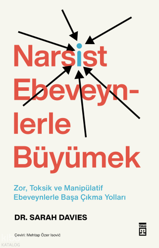Narsist Ebeveynlerle Büyümek | Sarah Davies | Timaş Yayınları