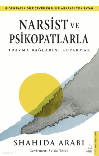 Narsist ve Psikopatlara Travma Bağlarını Koparmak | Shahida Arabi | De