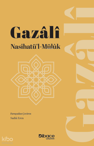Nasihatü’l-Müluk | İmam Gazali | Dibace Yayınları