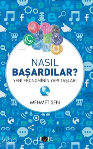Nasıl Başardılar; Yeni Ekonominin Yapı Taşları
