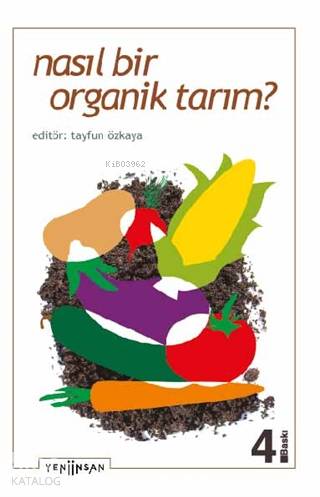 Nasıl Bir Organik Tarım?