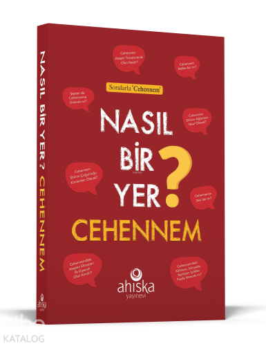 Nasıl Bir Yer Cehennem ? | Kolektif | Ahıska Yayınevi