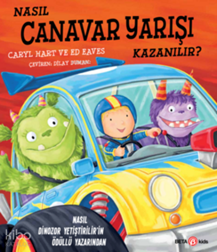 Nasıl Canavar Yarışı Kazanılır? | Caryl Hart | Beta Kids