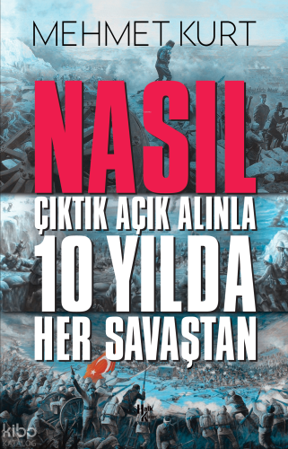 Nasıl Çıktık Açık Alınla 10 Yılda Her Savaştan | Mehmet Kurt | Halk Ki