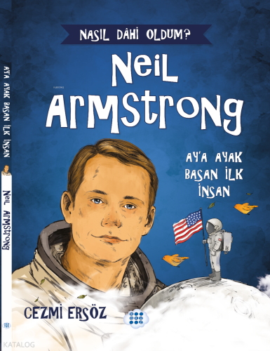 Nasıl Dahi Oldum? - Neil Armstrong;Ay'a Ayak Basan İlk İnsan