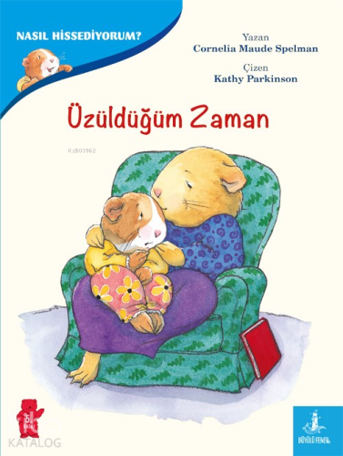 Nasıl Hissediyorum? - Üzüldüğüm Zaman | Cornelia Maude Spelman | Büyül