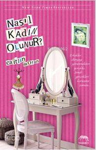 Nasıl Kadın Olunur?